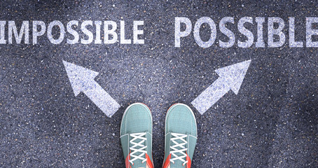 Impossible and possible as different choices in life - pictured as words Impossible, possible on a road to symbolize making decision and picking either one as an option, 3d illustration