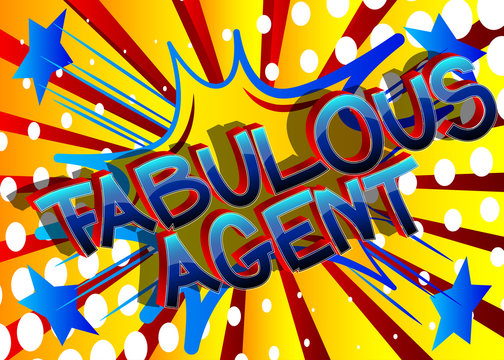Fabulous Agent Comic book style cartoon words on abstract comics background.
