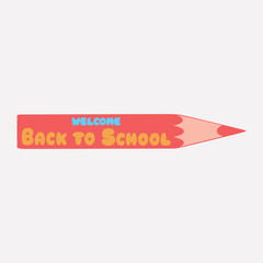 The inscription on the pencil is Welcome Back to School. Bright illustration on school subject. Advertising poster, poster, banner. Icon, badge.