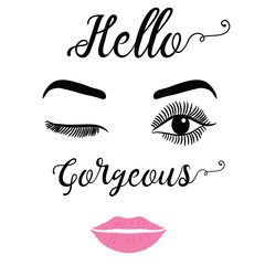 They sleep Quote Hello Gorgeous Print. Female Face Makeup