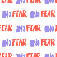 No Fear. Vector seamless pattern with calligraphy hand drawn text. Good for wrapping paper, wedding card, birthday invitation, pattern fill, wallpaper