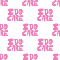 I do care. Vector seamless pattern with calligraphy hand drawn text. Good for wrapping paper, wedding card, birthday invitation, pattern fill, wallpaper