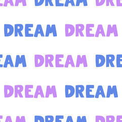 Dream. Trendy lettering with pop art seamless text. Seamless texture. Vintage background poster. Geometric art seamless pattern. Fashion graphic print