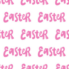 Easter. Vector seamless pattern with calligraphy hand drawn text. Good for wrapping paper, wedding card, birthday invitation, pattern fill, wallpaper