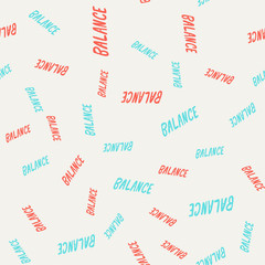 Balance. Vector seamless pattern with calligraphy hand drawn text. Good for wrapping paper, wedding card, birthday invitation, pattern fill, wallpaper