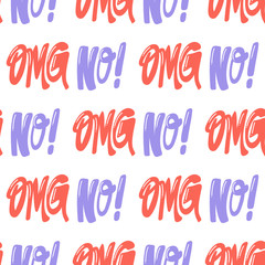 Omg No. Vector seamless pattern with calligraphy hand drawn text. Good for wrapping paper, wedding card, birthday invitation, pattern fill, wallpaper
