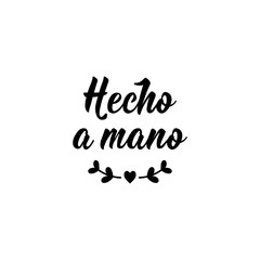 Hand made - in Spanish. Lettering. Ink illustration. Modern brush calligraphy.