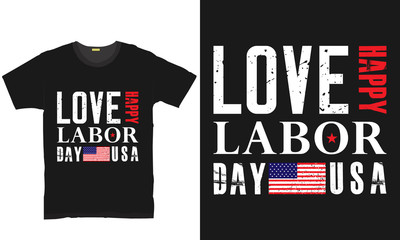 love happy labor day usa typography t shirt design.