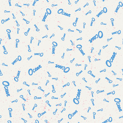 Ocean. Vector seamless pattern with calligraphy hand drawn text. Good for wrapping paper, wedding card, birthday invitation, pattern fill, wallpaper