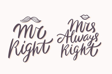 Mr Right, Mrs Always Right. Vector lettering.