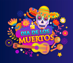 Bright banner for Day of the dead, Mexican Dia de los muertos, poster with colorful flowers, skull in sombrero, guitar and maracas.Fiesta, party flyer, greeting or invitation card.Vector illustration.