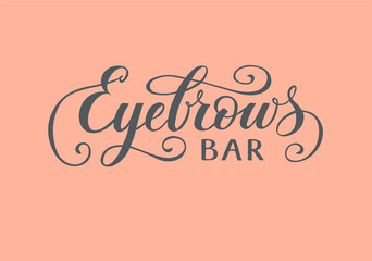 Hand written lettering Eyebrow Bar in vintage style. Vector illustration for beauty industry