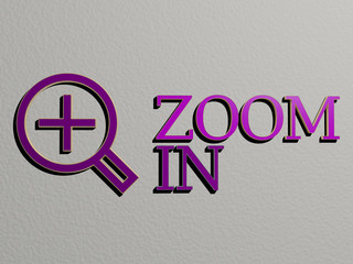 ZOOM IN icon and text on the wall, 3D illustration for background and abstract