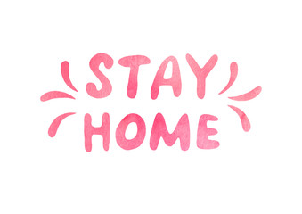 Fototapeta na wymiar Stay home, stay safe - watercolor lettering on theme of quarantine, self-isolation times and coronavirus prevention. Phrase for social networks, flyers, stickers, typography poster