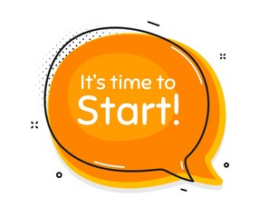 It's time to start. Thought chat bubble. Special offer sign. Advertising discounts symbol. Speech bubble with lines. Time to start promotion text. Vector