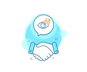 Obraz premium Oculist clinic sign. Handshake deal complex icon. Check eye line icon. Optometry vision symbol. Agreement shaking hands banner. Check eye sign. Vector
