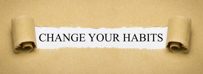 Change Your Habits