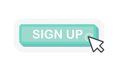SIGN UP green 3D button with mouse pointer clicking. White background. Vector illustration.
