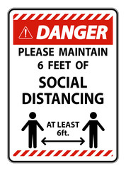 Danger For Your Safety Maintain Social Distancing Sign on white background