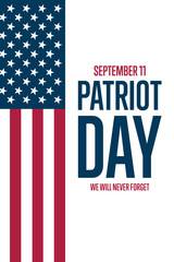 Patriot Day. September 11. Template for background, banner, card, poster with text inscription. Vector EPS10 illustration.