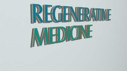 REGENERATIVE MEDICINE text on the wall, 3D illustration for background and medical