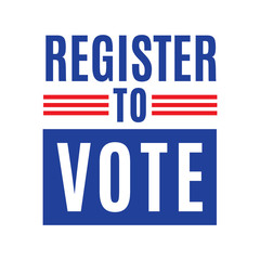 Register to Vote, Vote 2020, President Election, Vote Ballot, Ballot Box, Political, Vector Illustration Background