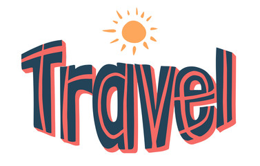signature travel with sun. Lettering concept. Vector illustration