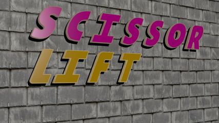 scissor lift text on textured wall, 3D illustration for background and cut