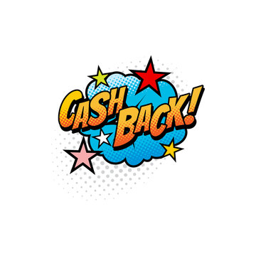 Cash back inscription on comic bubble with stars isolated retro pop art icon. Vector payments back or cashback sign. Boom bang halftone cashback, pop art retro cloud blast and bubble explosion, stars