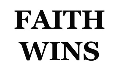 Faith wins, Christian faith, Typography for print or use as poster, card, flyer or T Shirt