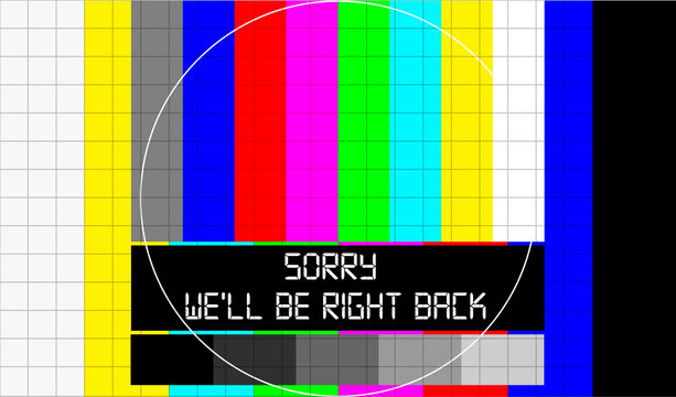 test pattern with caption we'll be right back, offline, website down error sign,vector