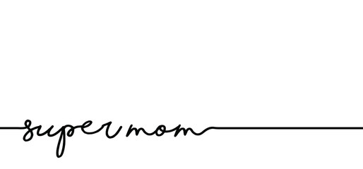 Slogan super mon. Super mom or mommy for mothers day ideas. Funny vector best quotes for banner or wallpaper. Happy motivation and inspiration message concept. Mama bear. Mother's or Women's Day