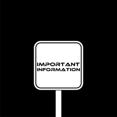 Important Information sign isolated on dark background