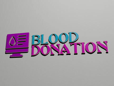 3D representation of BLOOD DONATION with icon on the wall and text arranged by metallic cubic letters on a mirror floor for concept meaning and slideshow presentation for illustration and background