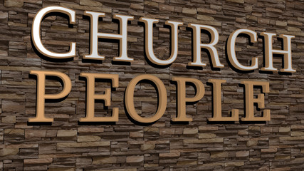 CHURCH PEOPLE text on textured wall, 3D illustration for architecture and building