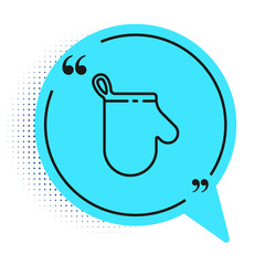Black line Oven glove icon isolated on white background. Kitchen potholder sign. Cooking glove. Blue speech bubble symbol. Vector Illustration.