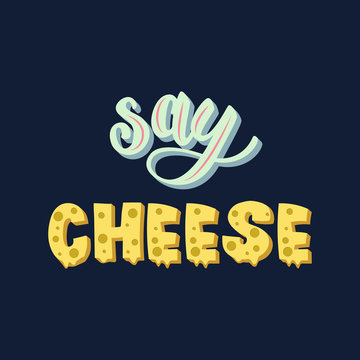 Say cheese lettering card design. Vector illustration.