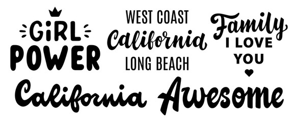 Girl power. Family. Awesome. California. Set of letters.