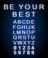 Be your best glitch font template. Retro futuristic style vector alphabet set on blue background. Capital letters, numbers and symbols. Motivational typeface design with distortion effect