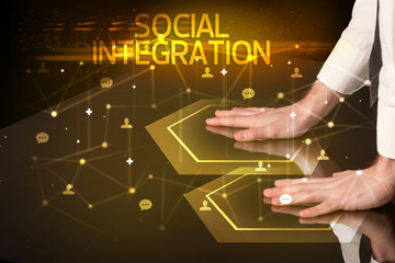 Navigating social networking with SOCIAL INTEGRATION inscription, new media concept