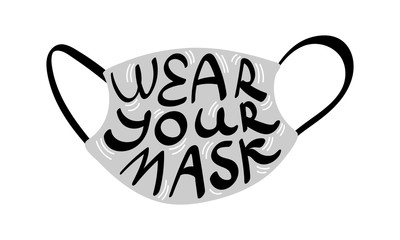 Wear your mask hand drawn concept. Gray respirator with lettering inside. Vector illustration.