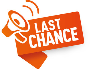 Vector Illustration last chance label with megaphone. Promotion Offers orange