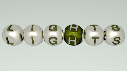 LIGHTS text by cubic dice letters, 3D illustration for background and abstract