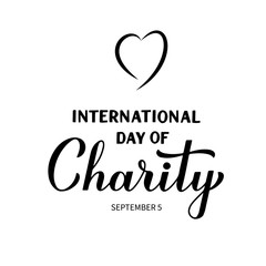 Fototapeta na wymiar International Day of Charity calligraphy hand lettering isolated on white. Vector template for typography poster, banner, postcard, flyer, etc