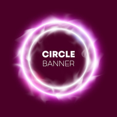 Vector circle banner. Flyer round design template with glowing neon tube circle around background. Flash effect