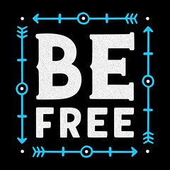 Be free. Vintage lettering. Retro calligraphy. Colorful letters.