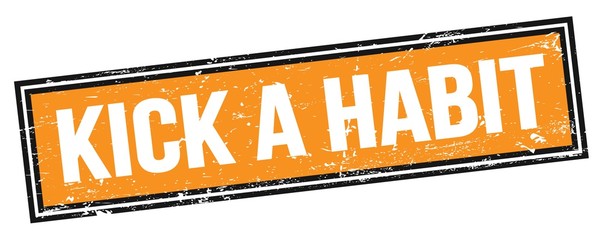 Fototapeta premium KICK A HABIT text on orange black grungy rectangle stamp.