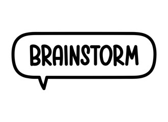 Brainstorm inscription. Handwritten lettering illustration. Black vector text in speech bubble. Simple outline marker style. Imitation of conversation.
