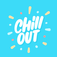  Chill out. Vector lettering. 