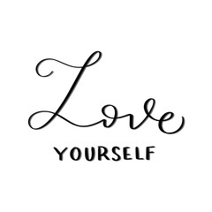 Fototapeta premium Hand Lettered Love Yourself. Handwritten Inspirational Motivational Quotes. Hand Lettering Quote. Religious Quote. Design For Greeting Cards, Apparel, Prints, and Invitation Card.